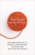 March was of yarn: writer respond to japan's earthquake, tsunami and nuclear meltdown