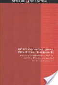 Post-Foundational Political Thought: Political Difference in Nancy, Lefort, Badiou and Laclau
