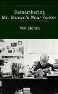 Remembering Mr. Shawn's New Yorker : the invisible art of editing