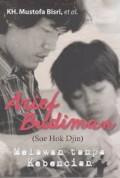 Arief Budiman: Melawan Tanpa Kebencian