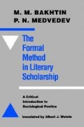 The formal method in literary scholarship : a critical introduction to sociological poetics