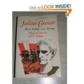 Julius Caesar : man, soldier, and tyrant