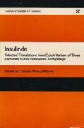 Insulinde : selected translations from Dutch writers of three centuries on the Indonesia archipelago