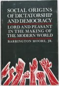 Social Origins of Dictatorship and Democracy : Lord and Peasant in The Making of The Modern World