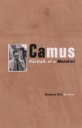 Camus, a portrait of a moralist