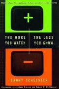 The More You Watch, The More You Less