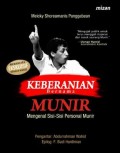 Keberanian Bernama Munir : Mengenal Sisi-Sisi Personal Munir