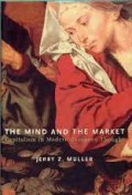 The Mind and The Market : Capitalism Modern In Modern European Thought