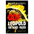 Ode Untuk Leopold : Von Sacher - Masoch