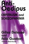 Anti-Oedipus : Capitalism and Schizoprenia