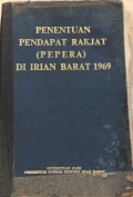 Penentuan Pendapat Rakjat (PEPERA) di Irian Barat 1969