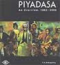 Piyadasa : An Overview. 1962-2000