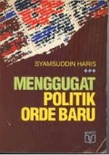 Menggugat Politik Orde Baru