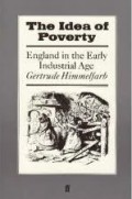 The Idea of Poverty : England in The Early Industrial Age
