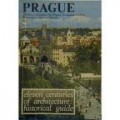 Prague: eleven centuries of architecture: historical guide