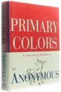 Primary colors : a novel politics