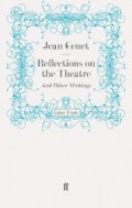 Reflections on the theatre and other writings