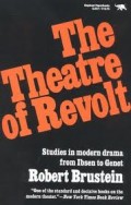 The theatre of revolt : an approach to the modern drama