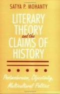 Literary theory and the claims of history : postmodernism, objectivity, multicultural politics
