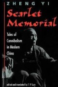 Scarlet memorial : tales of cannibalism in modern china