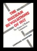 The Russian revolutions of 1917 : the origins of modern communism