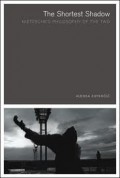 The Shortest Shadow : Nietzsche's Philosophy of The Two