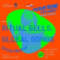 Ritual Bells, Gobal Gongs