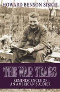 The war years : reminiscencens of an American Soldier