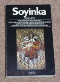 Soyinka : six plays