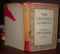 The Creative element : a study of vision, despair and orthodoxy among some modern writer