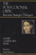 The Post-Colonial Critic : Interviews, Strategies, Dialogues
