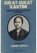 Surat-Surat Kartini : Renungan Tentang Dan Untuk Bangsanya