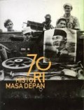 70 Tahun Ri : Histori Masa Depan ( 3 Eksemplar )