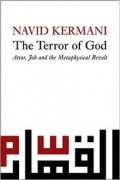 The Terror Of God : Attar Job and The Metaphysical Revolt