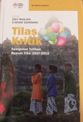 Tilas Kritik : Kumpulan Tulisan Rumah Film 2007-2012