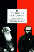 Tolstoy or Dotoevsky : An Essay in the old criticism