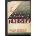 In the shadow of tomorrow