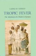 Tropic fever : the adventures of a planter in Sumatra
