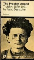 The Prophet armed Trotsky 1879-1921
