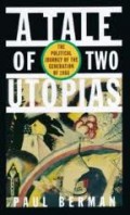 A Tale of Two Utopias : The Political Journey of The Generation of 1968