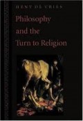 Philosophy and The Turn to Religion