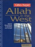 Allah In The West : Islamic Movements In America and Europe