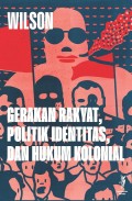 Gerakan Rakyat, Politik Identitas, dan Hukum Kolonial